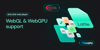 Hardware-Accelerated Lottie on the Web: dotlottie-web Now Ships WebGL & WebGPU